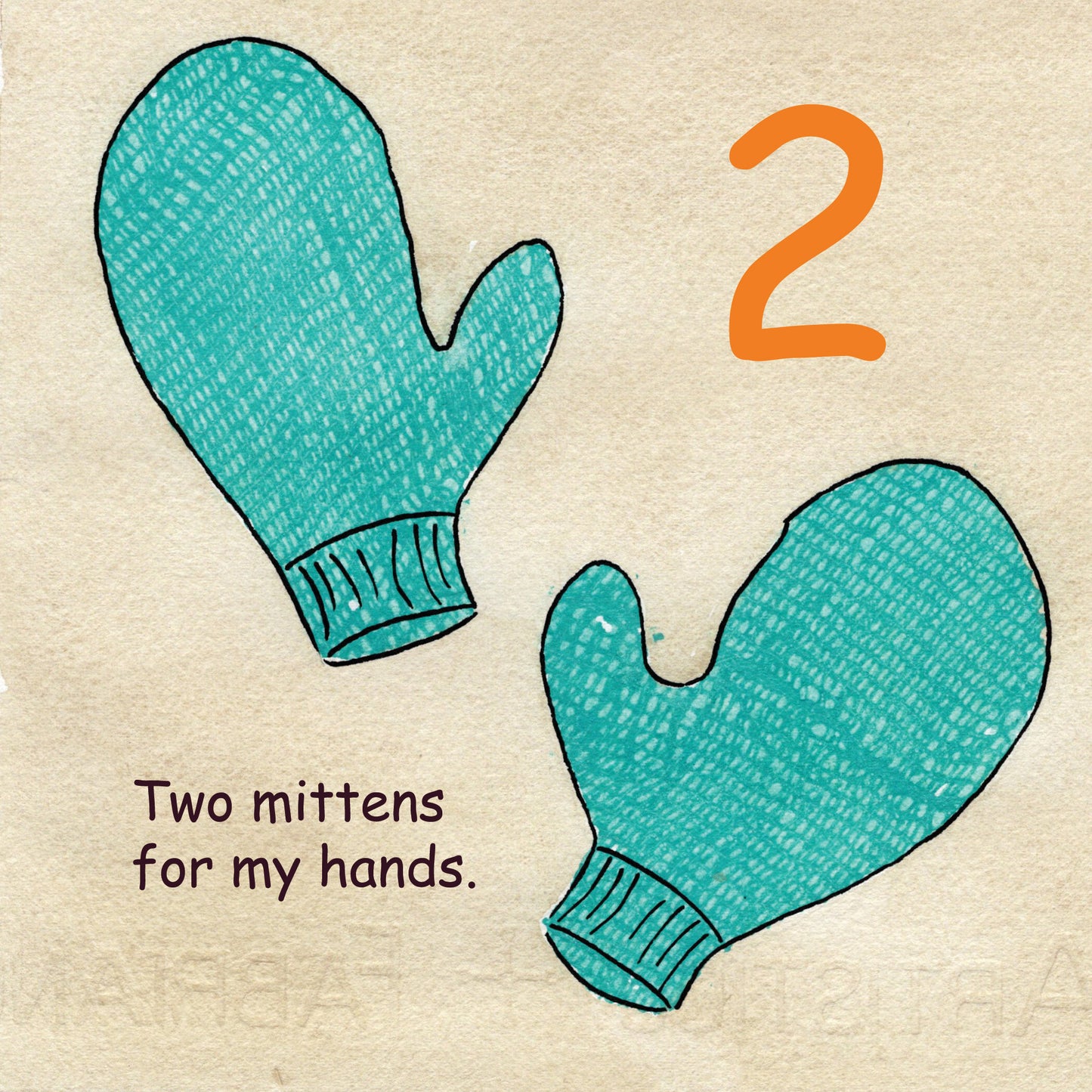 Two mittens for my hands.